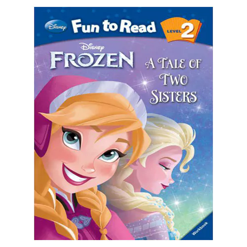 Disney Fun to Read, Learn to Read! 2-27 / A Tale of Two Sisters (Frozen) Student&#039;s Book