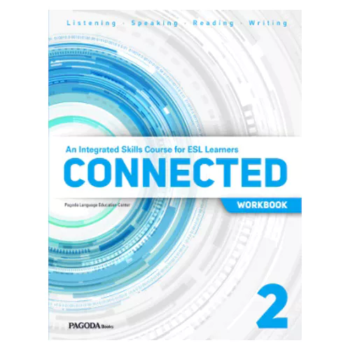 An Integrated Skills Course for ESL Learners Connected 2 Workbook