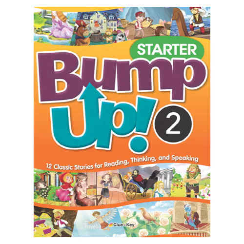 Bump Up! Starter 2 12 Classic Stories for Reading, Thinking, and Speaking Student&#039;s Book with Workbook &amp; Audio CD(1)