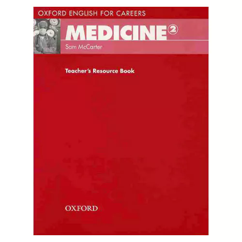 Oxford English For Careers / Medicine 2 Teacher&#039;s Resource Book