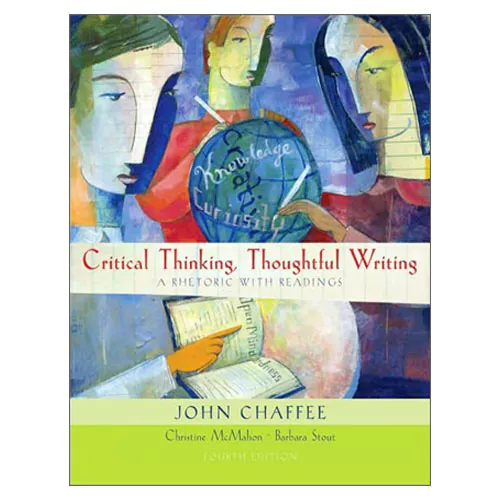 Critical Thinking, Thoughtful Writing A Rhetoric with Readings (4th Edition)
