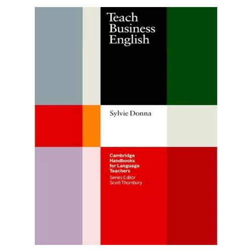 Teach Business English - Cambridge Handbooks for Language Teachers