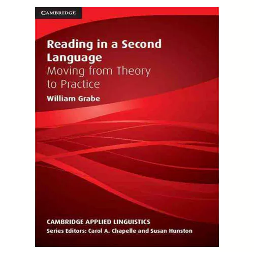 Reading in a Second Language : Moving from Theory to Practice