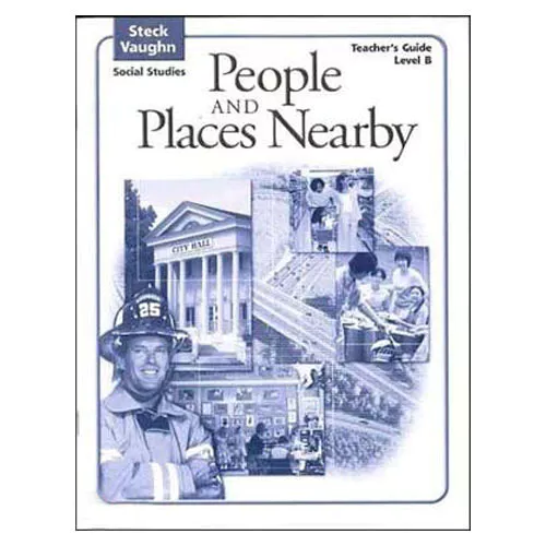 Steck-Vaughn SV-Social Studies Level B / People and Places Nearby Teacher&#039;s Guide