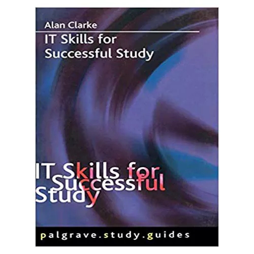 It Skills for Successful Study (Palgrave series)