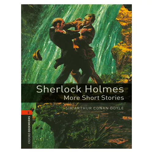 New Oxford Bookworms Library 2 / Sherlock Holmes More Short Stories (3rd Edition)
