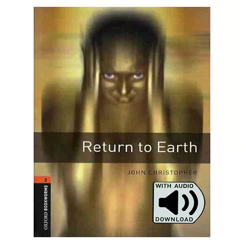 New Oxford Bookworms Library 2 / Return to Earth with MP3 (3rd Edition)