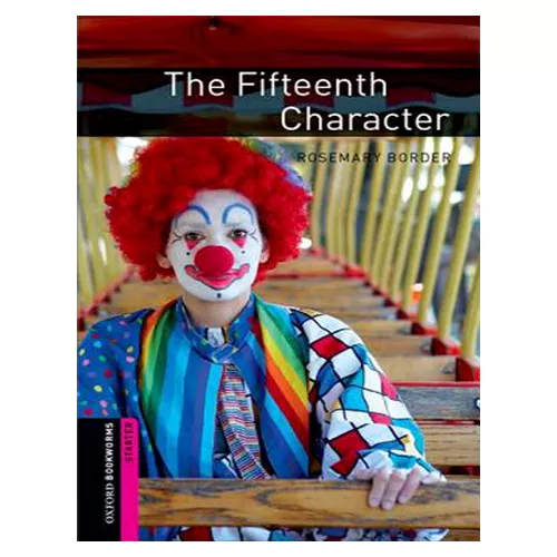 New Oxford Bookworms Library Starter / The Fifteenth Character (3rd Edition)