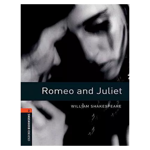 New Oxford Bookworms Library Playscript 2 / Romeo &amp; Juliet