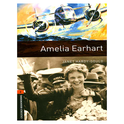New Oxford Bookworms Library 2 / Amelia Earhart (3rd Edition)