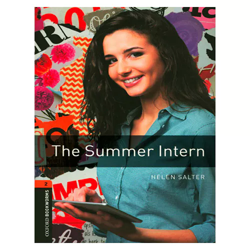 New Oxford Bookworms Library 2 / The Summer Intern (3rd Edition)