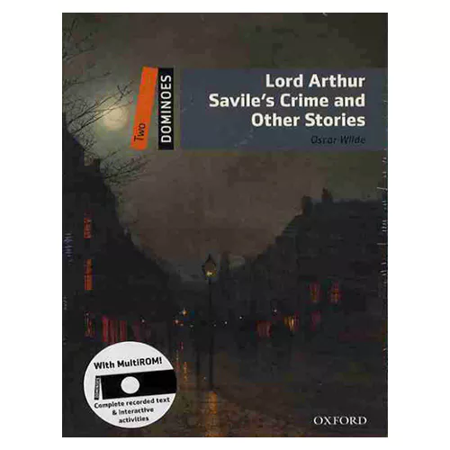 Oxford Dominoes 2 Two / Lord Arthur Savile&#039;s Crime &amp; Other Stories Multi-ROM (2nd Edition)
