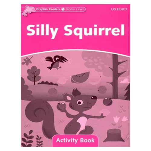 Dolphins Starter / Silly Squirrel Activity Book