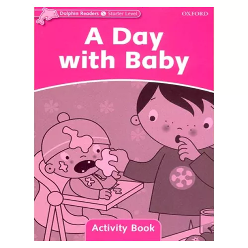 Dolphins Starter / A Day With Baby Activity Book