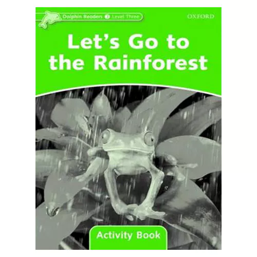 Dolphins 3 / Let&#039;s Go to the Rainforest Workbook