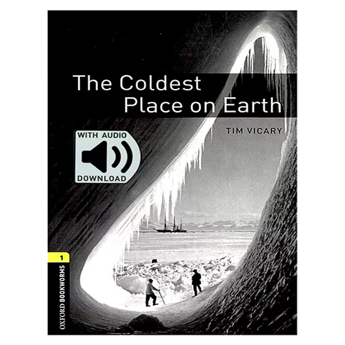 New Oxford Bookworms Library 1 / The Coldest Place on Earth with MP3 (3rd Edition)