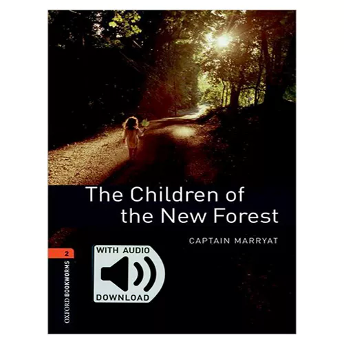 New Oxford Bookworms Library 2 / Children of the New Forest with MP3 (3rd Edition)