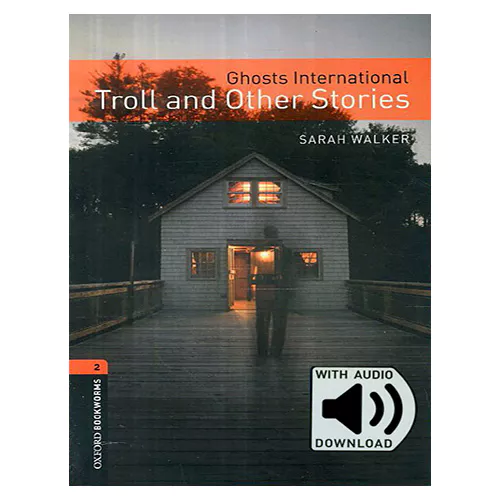 New Oxford Bookworms Library 2 MP3 Set / Ghosts International Troll and Other Stories