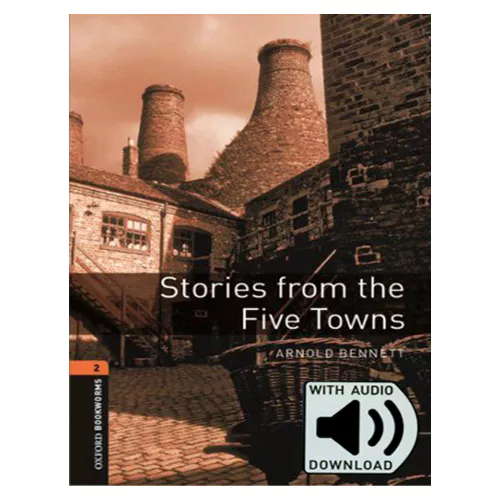 New Oxford Bookworms Library 2 / Stories From The Five Towns with MP3 (3rd Edition)