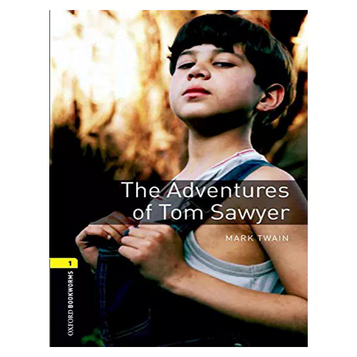 New Oxford Bookworms Library 1 / The Adventures of Tom Sawyer (3rd Edition)