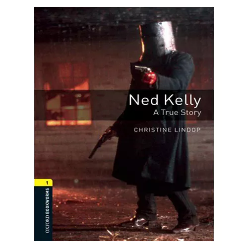 New Oxford Bookworms Library 1 / Ned Kelly (3rd Edition)