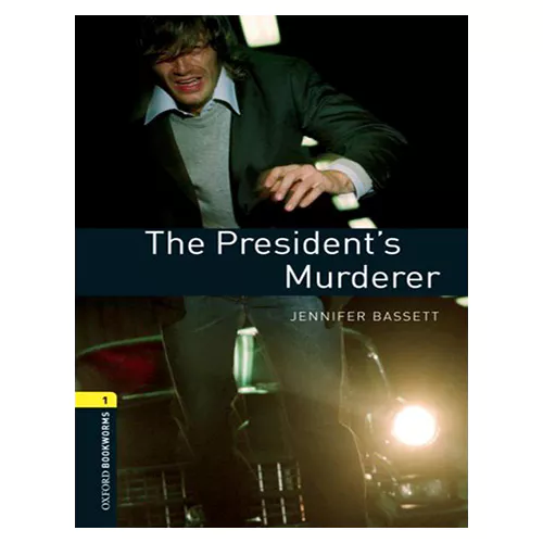 New Oxford Bookworms Library 1 / The President&#039;s Murderer (3rd Edition)