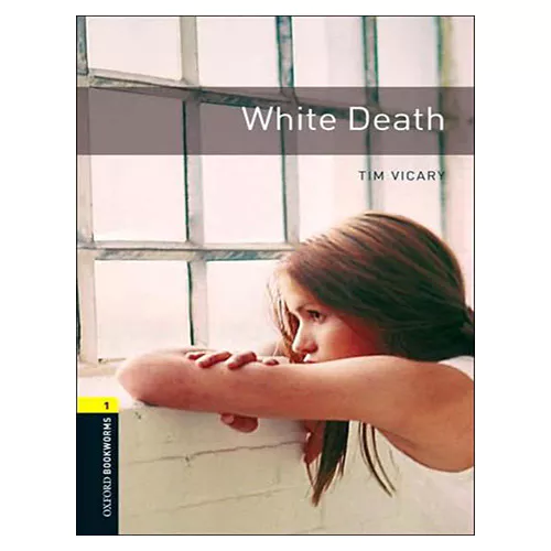 New Oxford Bookworms Library 1 / White Death (3rd Edition)