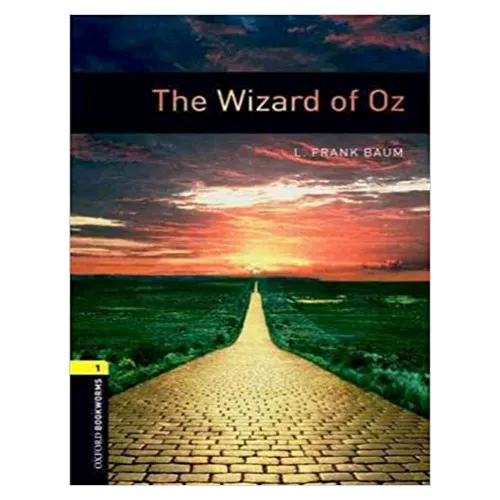 New Oxford Bookworms Library 1 / The Wizard of Oz (3rd Edition)
