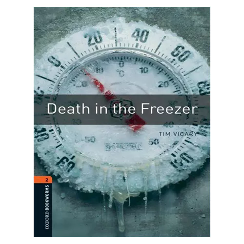 New Oxford Bookworms Library 2 / Death in the Freezer (3rd Edition)