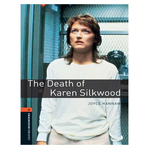 New Oxford Bookworms Library 2 / The Death of Karen Silkwood (3rd Edition)