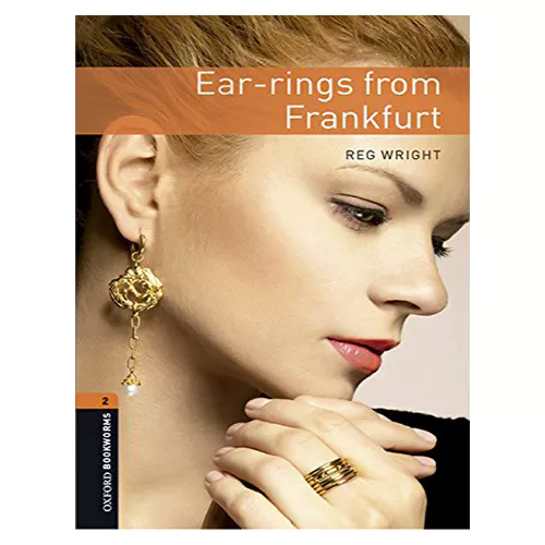 New Oxford Bookworms Library 2 / Ear-rings from Frankfurt (3rd Edition)