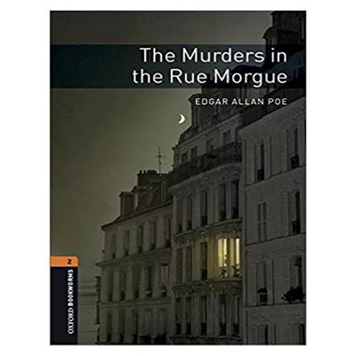 New Oxford Bookworms Library 2 / The Murders in The Rue Morgue (3rd Edition)
