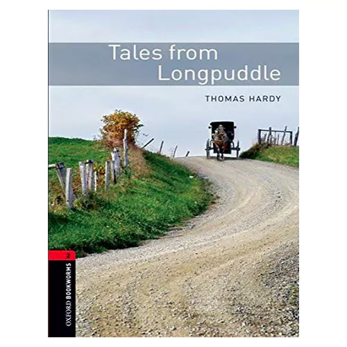 New Oxford Bookworms Library 2 / Tales From Longpuddle (3rd Edition)