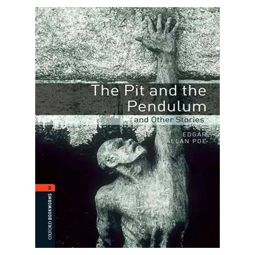 New Oxford Bookworms Library 2 / The Pit &amp; The Pendulum and Other Stories (3rd Edition)