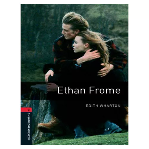 New Oxford Bookworms Library 3 / Ethan Frome (3rd Edition)