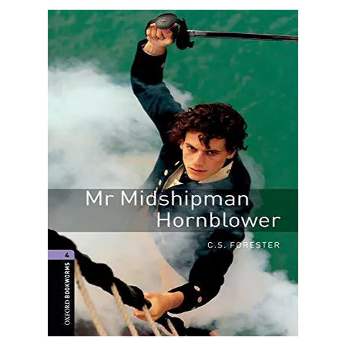 New Oxford Bookworms Library 4 / Mr.Midshipman Hornblower