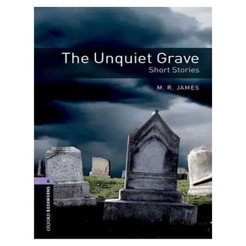 New Oxford Bookworms Library 4 / The Unquiet Grave Short Stories (3rd Edition)