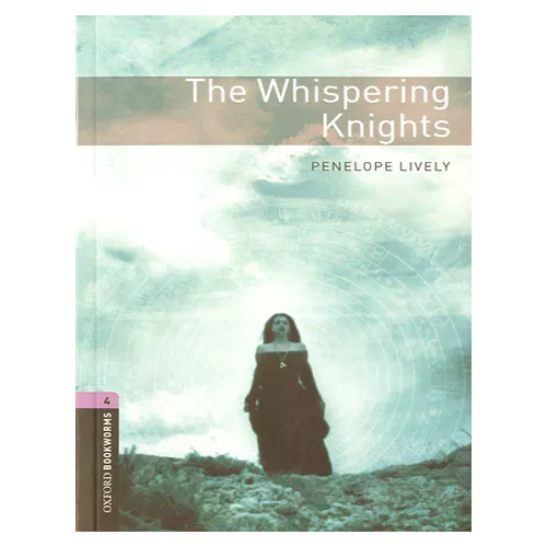 New Oxford Bookworms Library 4 / The Whispering Knights (3rd Edition)
