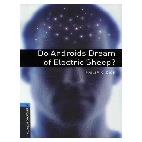 New Oxford Bookworms Library 5 / Do Androids Dream of Electric Sheep? (3rd Edition)