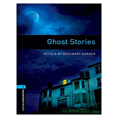 New Oxford Bookworms Library 5 / Ghost Stories (3rd Edition)