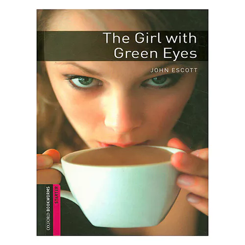 New Oxford Bookworms Library Starter / The Girl with Green Eyes (3rd Edition)