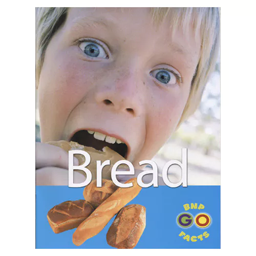 BNP GO FACTS : How is it Made? - Bread