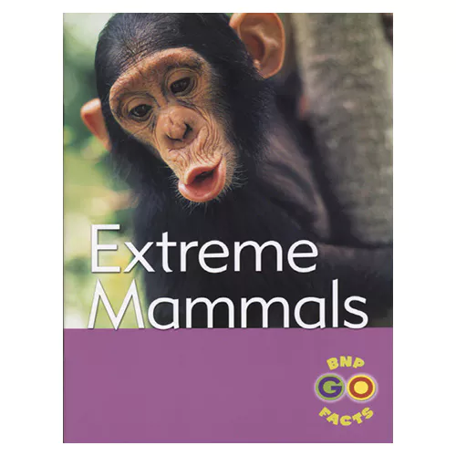 BNP GO FACTS : Mammals - Extreme Mammals