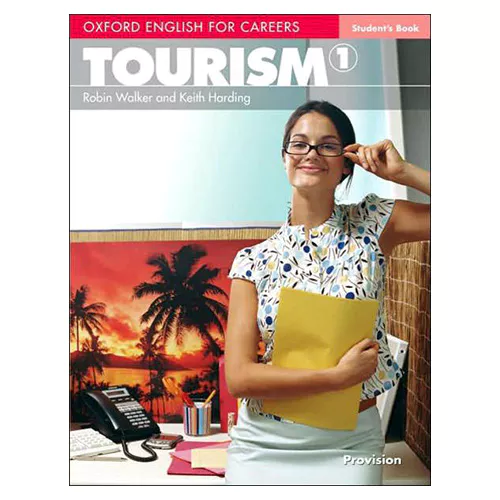 Oxford English for Careers: Tourism 1 Student&#039;s Book