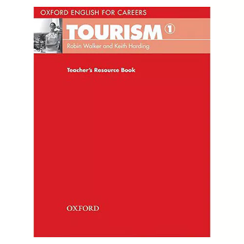 Oxford English for Careers: Tourism 1 Teacher&#039;s Resource Book