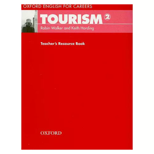 Oxford English for Careers: Tourism 2 Teacher&#039;s Resource Book