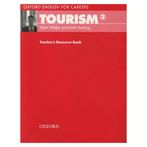 Oxford English for Careers: Tourism 3 Teacher&#039;s Resource Book