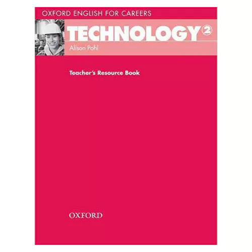 Oxford English for Careers: Technology 2 Teacher&#039;s Resource Book