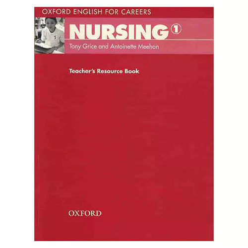 Oxford English for Careers: Nursing 1 Teacher&#039;s Resource Book
