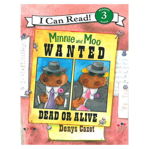 An I Can Read Book 3-25 ICRB / Minnie and Moo: Wanted Dead or Alive